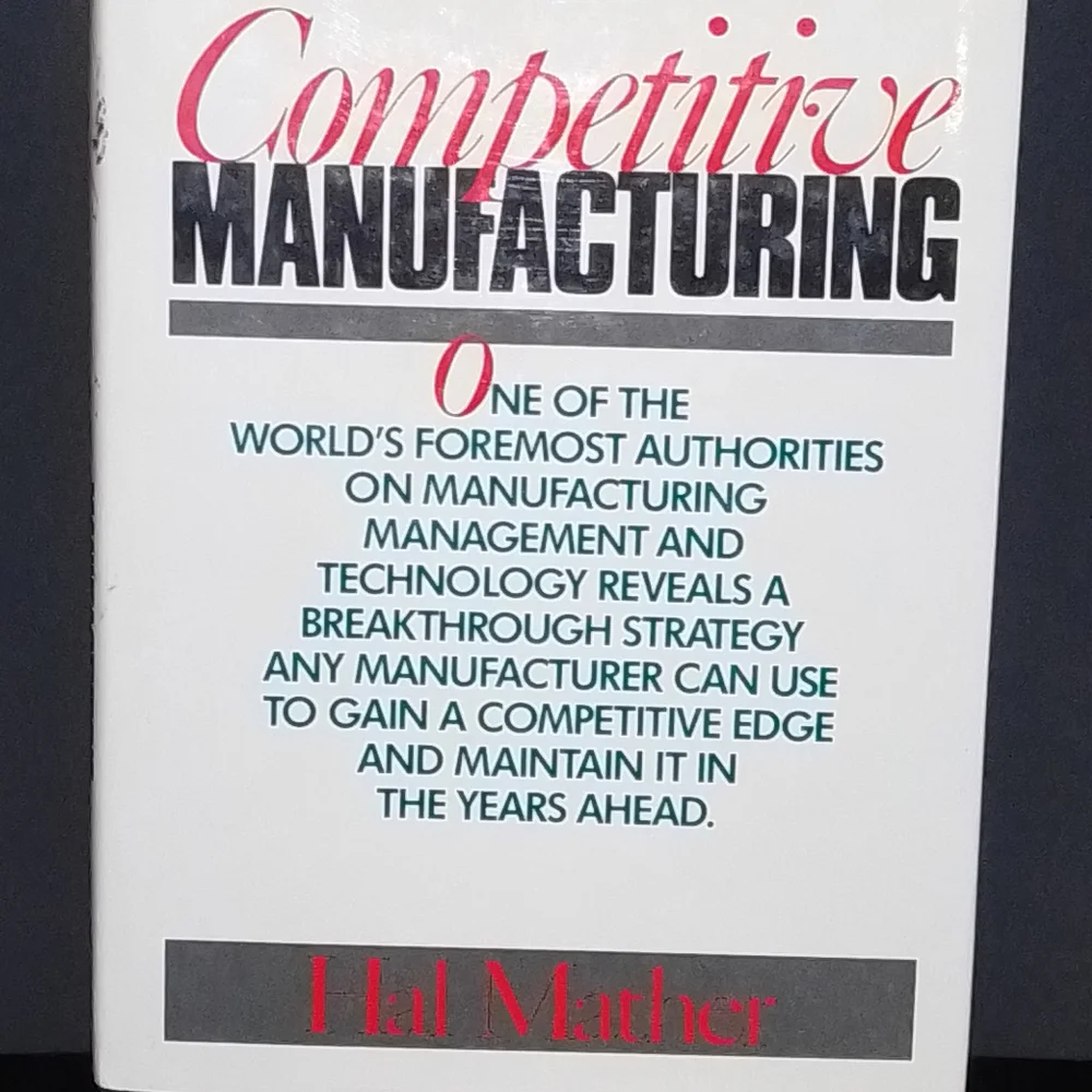 Competitive manufacturing By Hal Mather